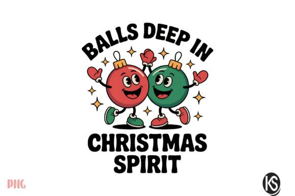 Balls Deep in Christmas Spirit Cute Vulg Illustrations